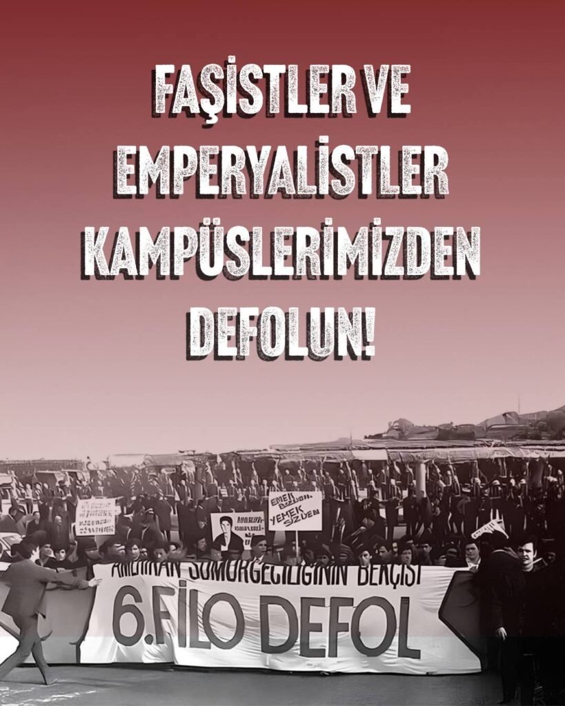 FAŞİSTLER VE EMPERYALİSTLER KAMPÜSLERİMİZDEN DEFOLUN!