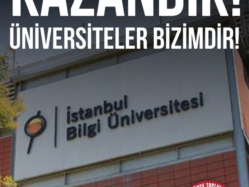 KAZANDIK! ÜNİVERSİTELER BİZİMDİR!