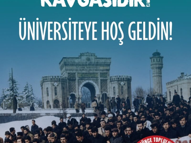 BU KAVGA HÜRRİYET KAVGASIDIR!ÜNİVERSİTEYE HOŞGELDİN!
